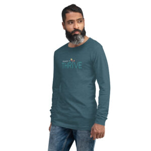 Choose to Thrive: Unisex long sleeve tee